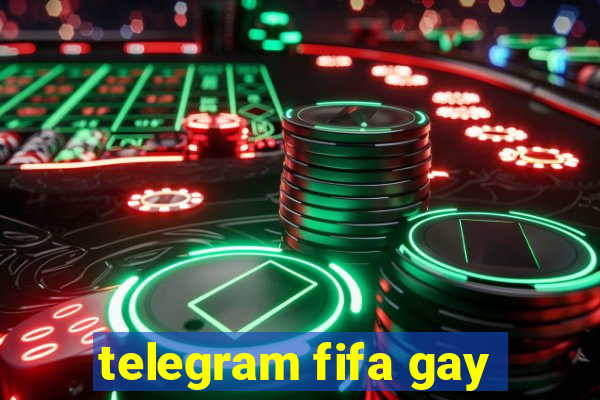 telegram fifa gay